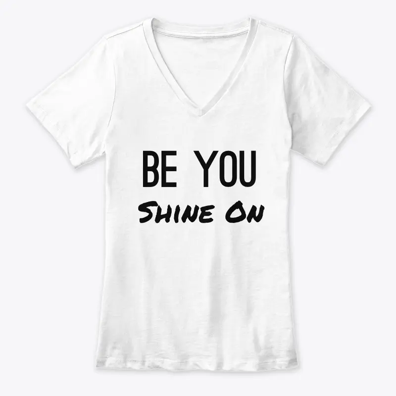 Be You • Shine On